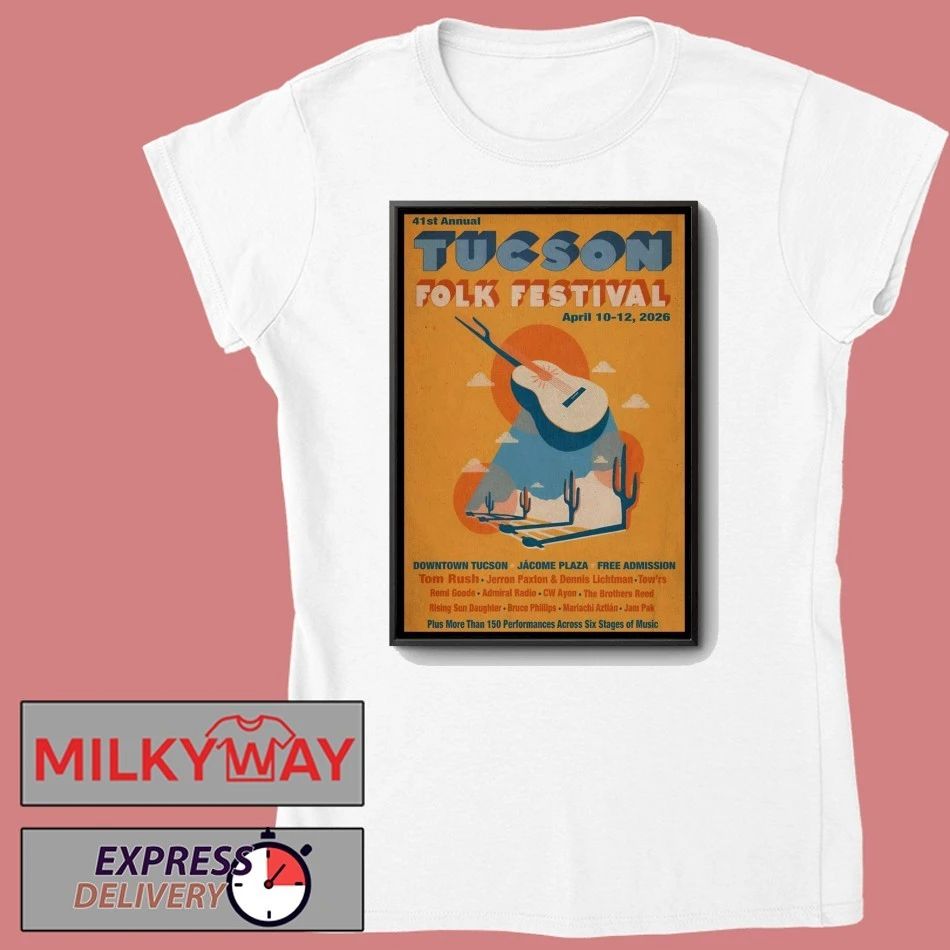 41st Annual Tucson Folk Festival Apr 10-12 2026 Tucson Arizona Poster shirt