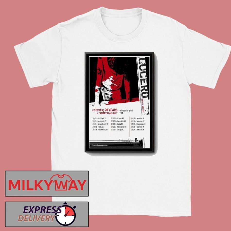 Lucero Celebrating 20 Years Of Nobody’s Darlings Tour 2026 Poster shirt