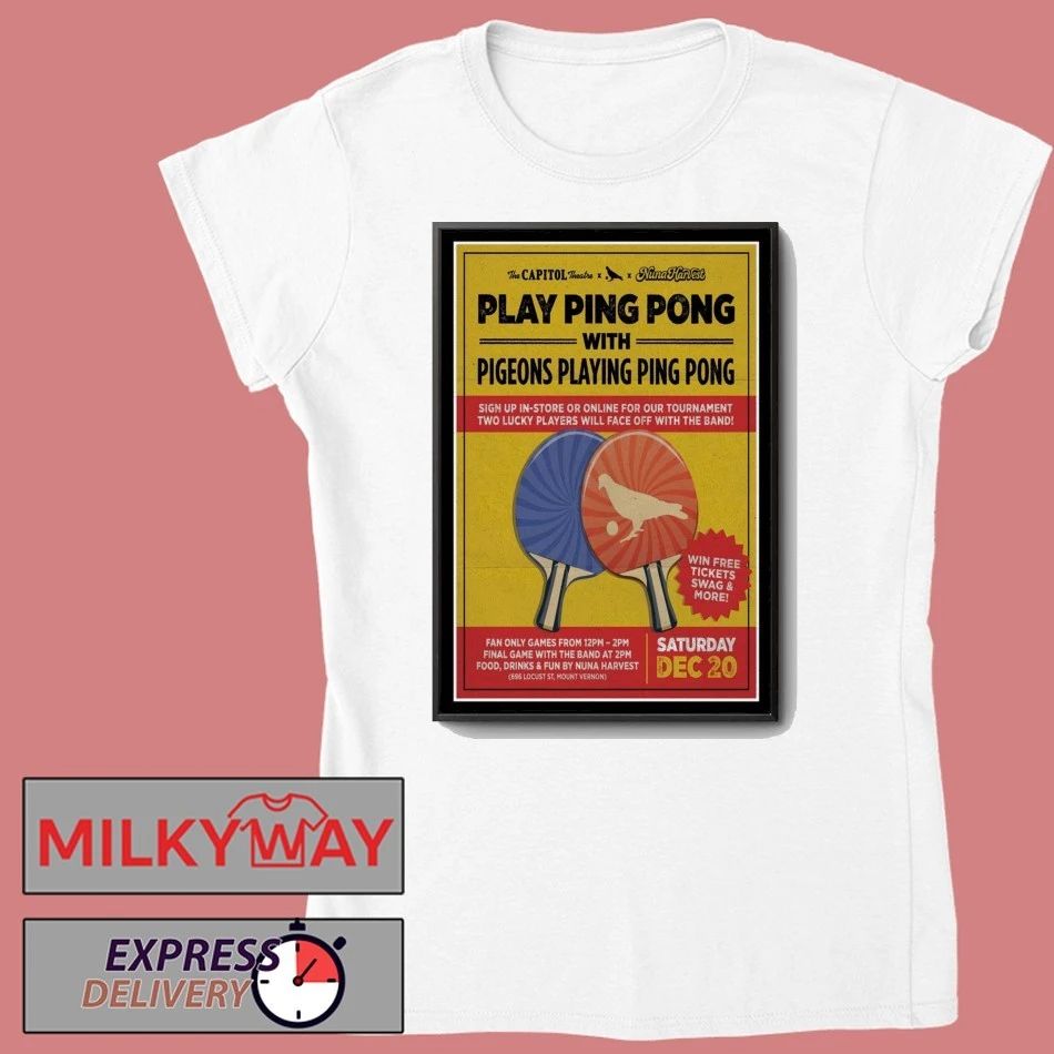 Pigeons Playing Ping Pong Dec 20 2025 The Capitol Theatre Port Chester, NY Poster shirt