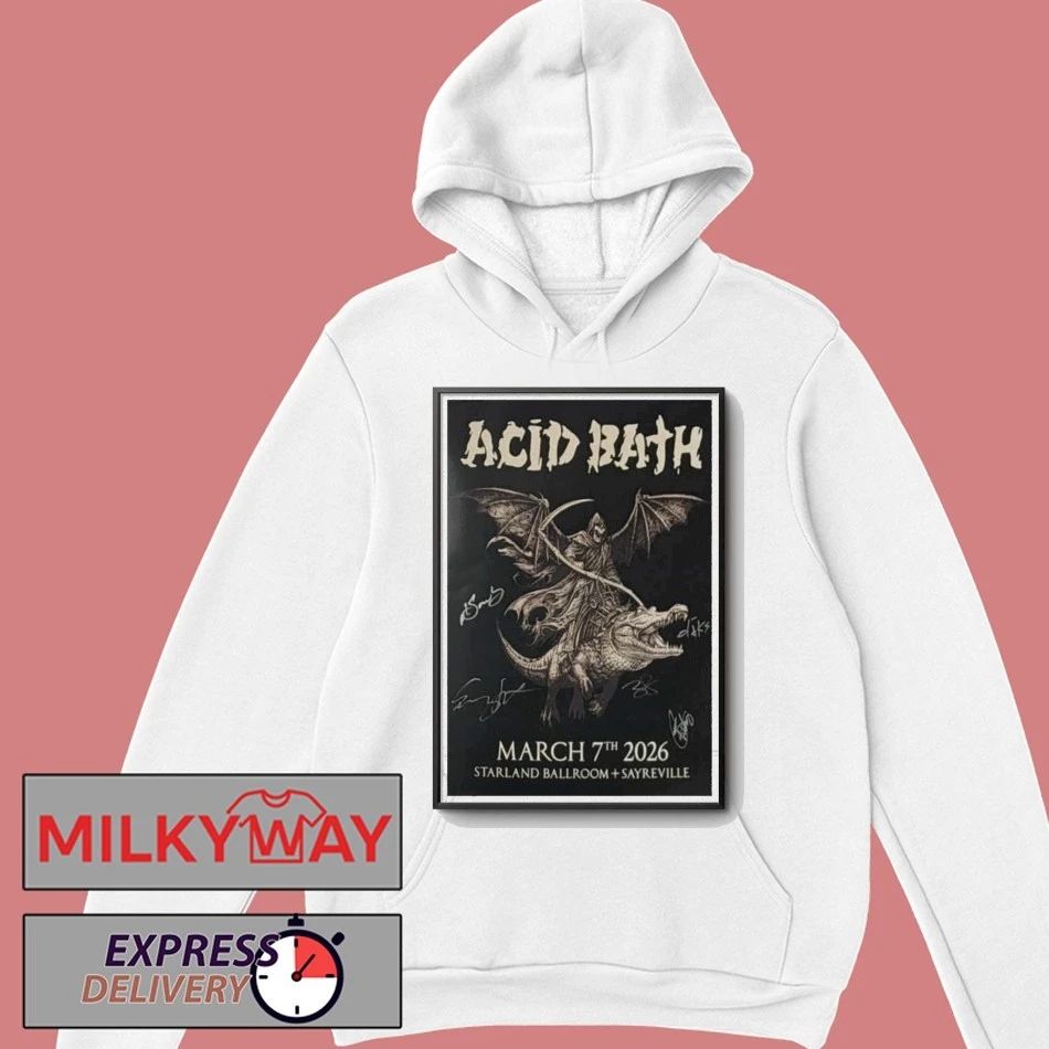 Acid Bath Starland Ballroom Mar 7 2026 Poster Signed shirt