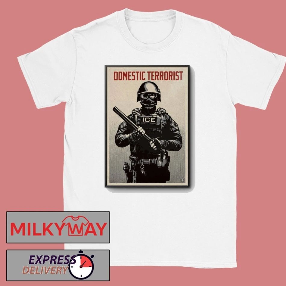 POSTER 2026 Domestic Terrorist ICE New shirt