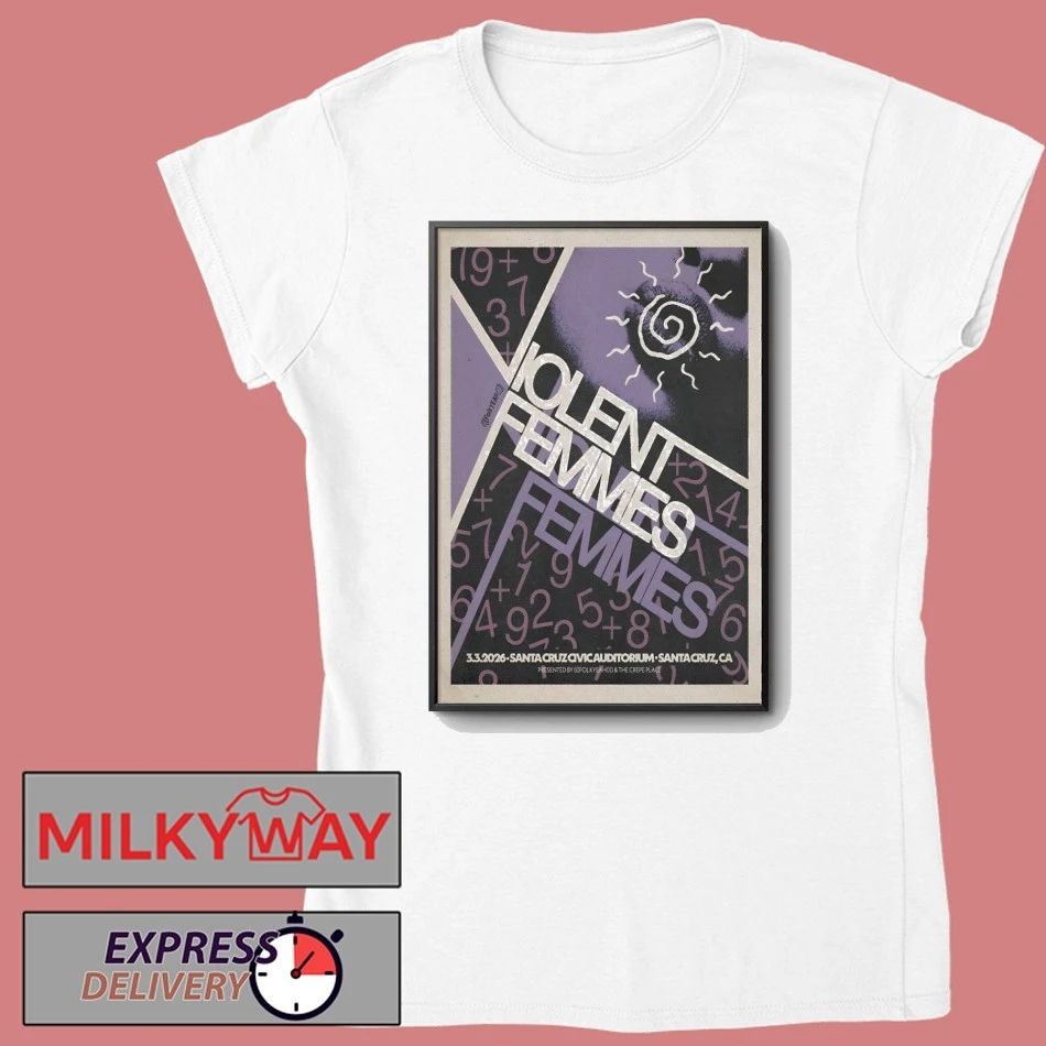 Violent Femmes 3.3.2026 Santa Cruz CA Poster shirt