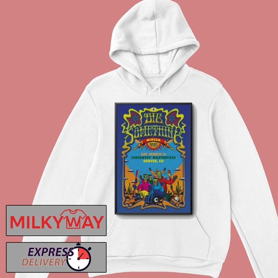 Big Something March 14 2026 Cervantes’ Other Side In Denver CO Poster shirt
