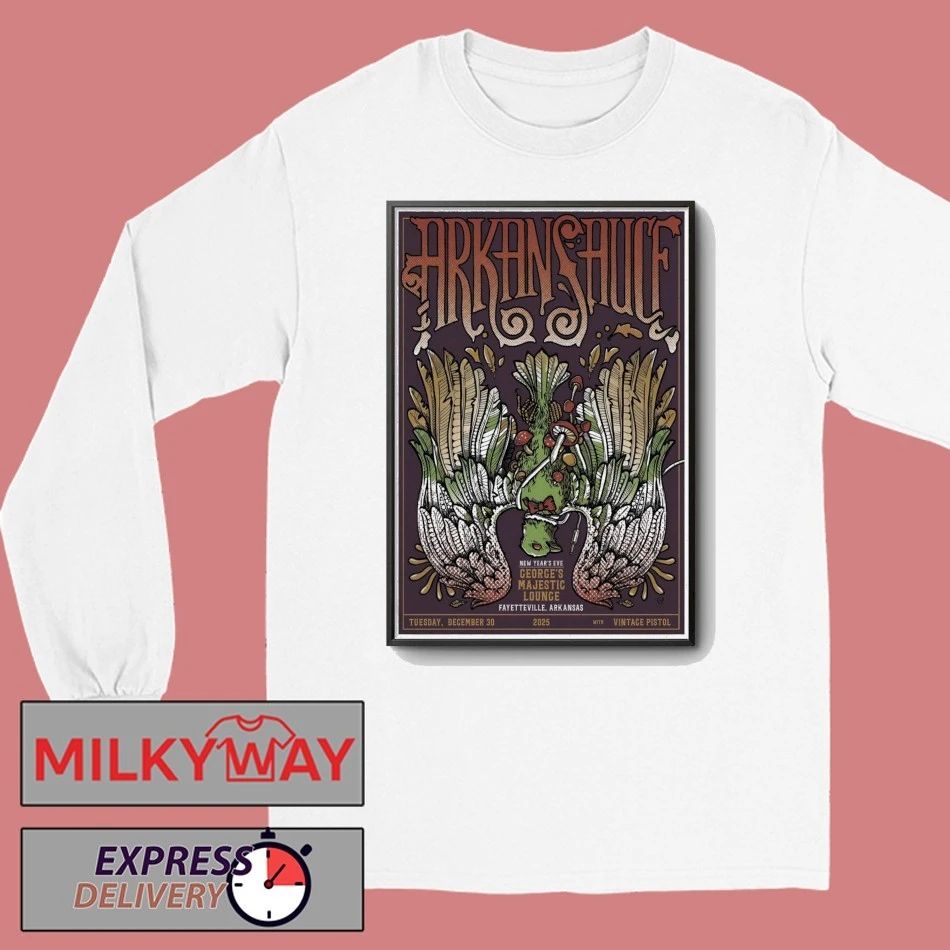 Arkansauce Dec 30 2025 George’s Majestic Lounge in Fayetteville AR Poster shirt
