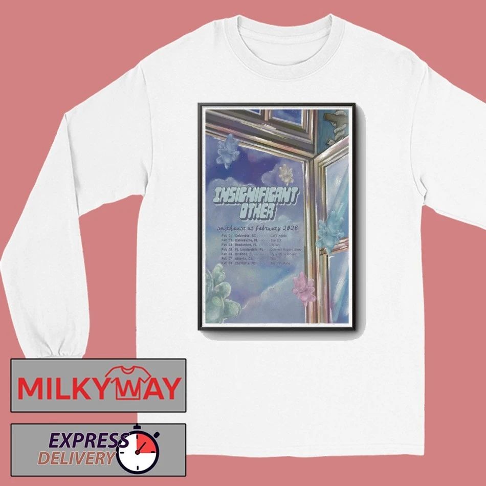 Poster Insignificant Other Southeast US February 2026 Shows shirt