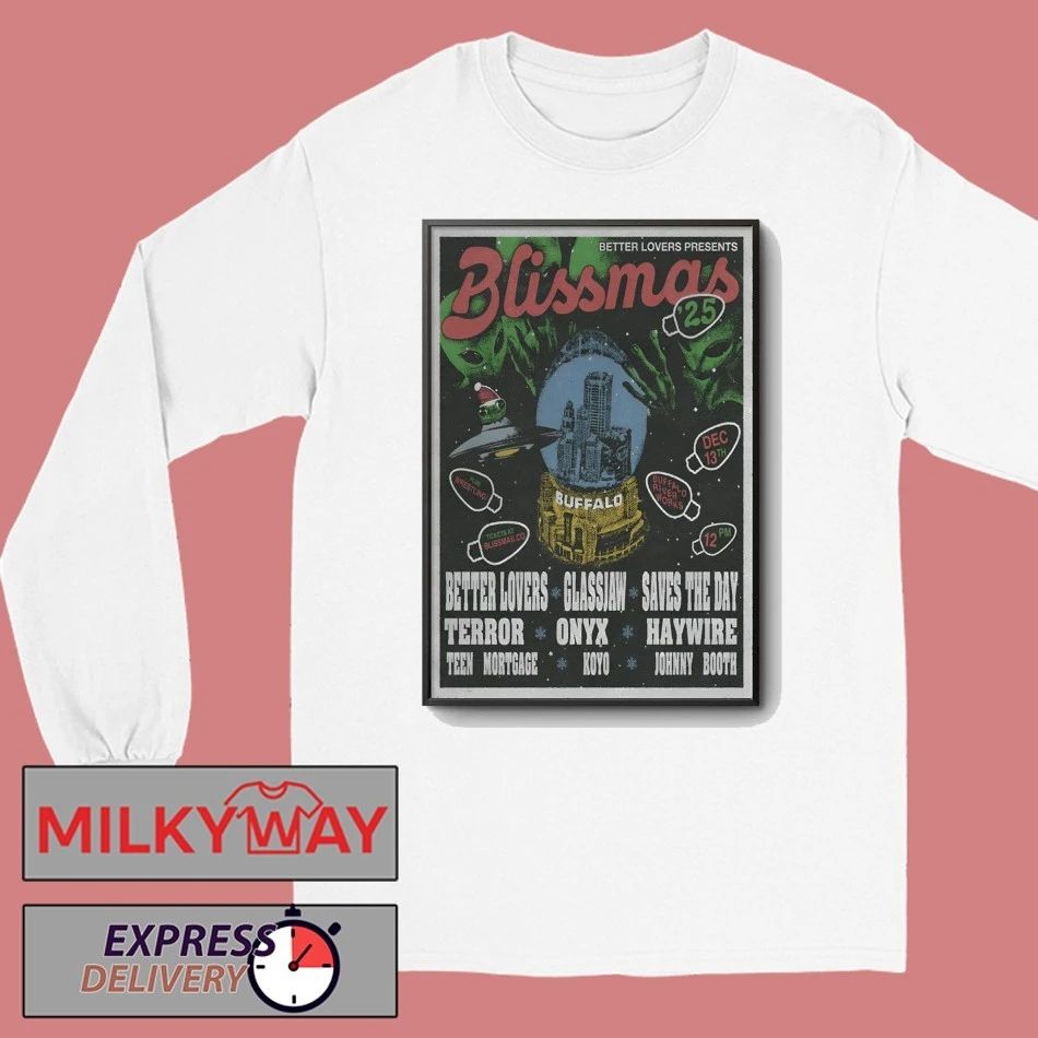 Blissmas With Better Love Dec 13 2025 Buffalo Riverworks In Buffalo NY Poster shirt