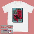 Tropical Fuck Storm Feb 13 2026 Cervecería Hercules in Queretaro Mexico Poster shirt