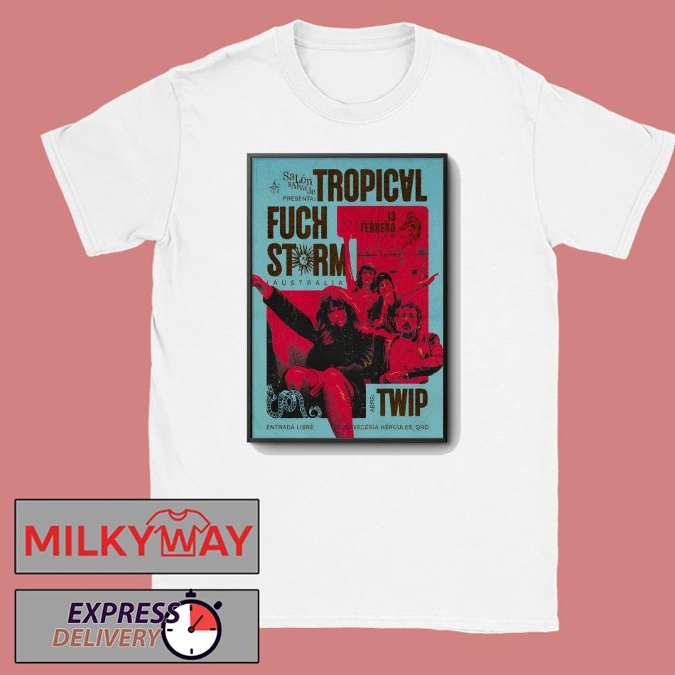 Tropical Fuck Storm Feb 13 2026 Cervecería Hercules in Queretaro Mexico Poster shirt