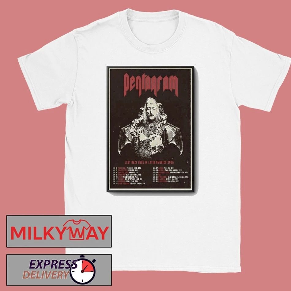 Pentagram Last Daze Here In Latin America 2026 Shows Poster shirt