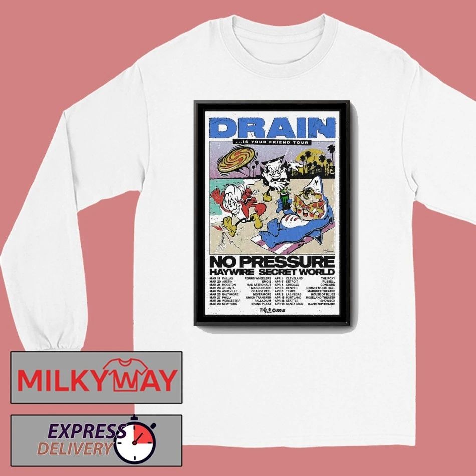 Drain Is Your Friend Tour 2026 Poster shirt