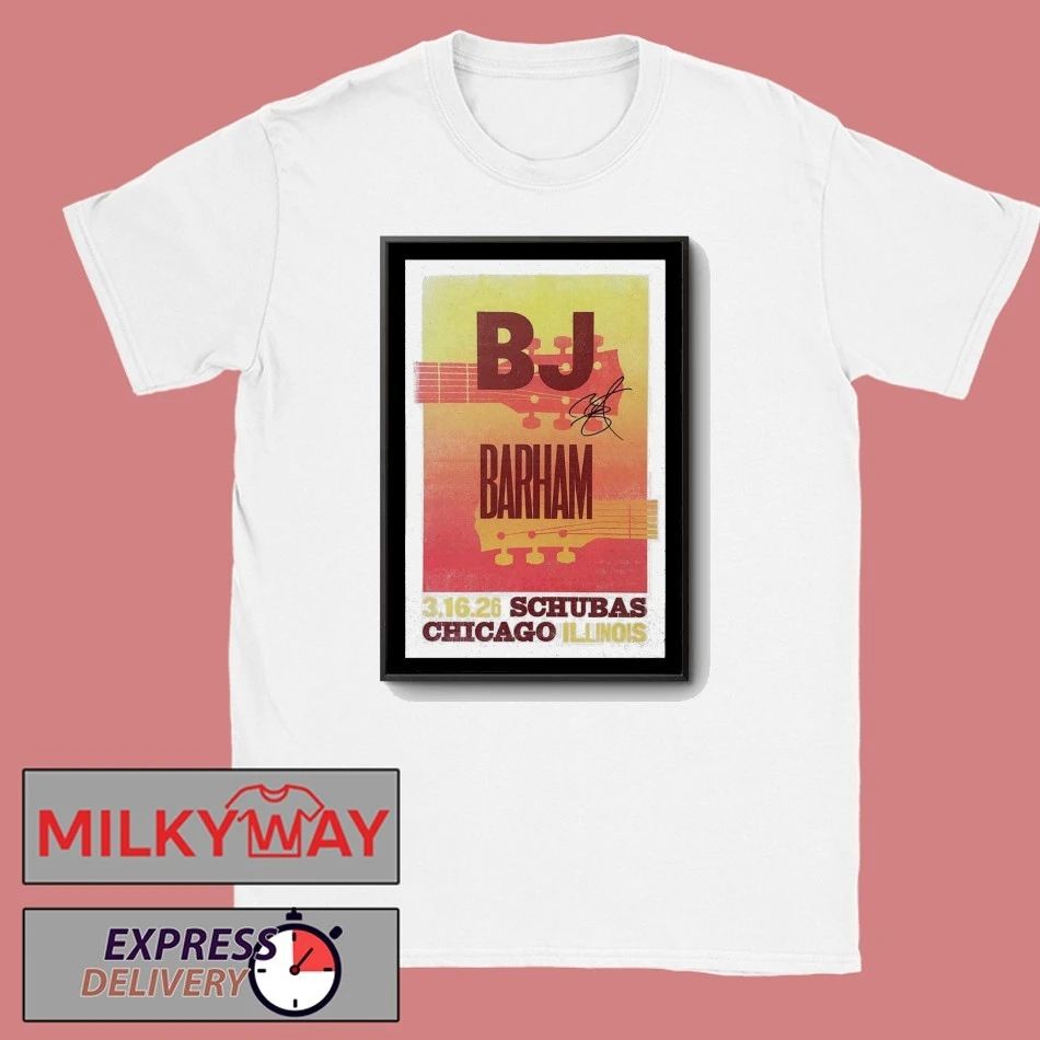 BJ Barham Chicago, IL March 16 2026 Schubas Tavern Tour Poster shirt