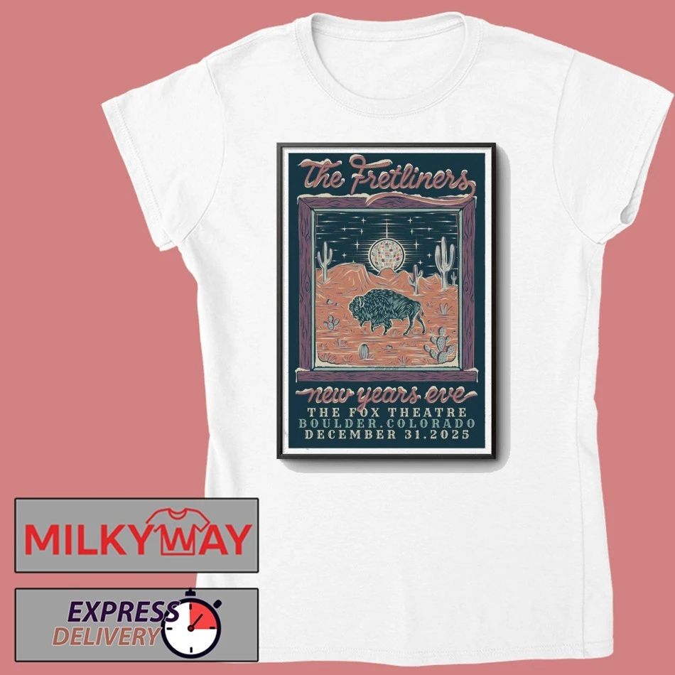 The Fretliners 12.31.2025 Fox Theatre in Boulder CO Poster shirt