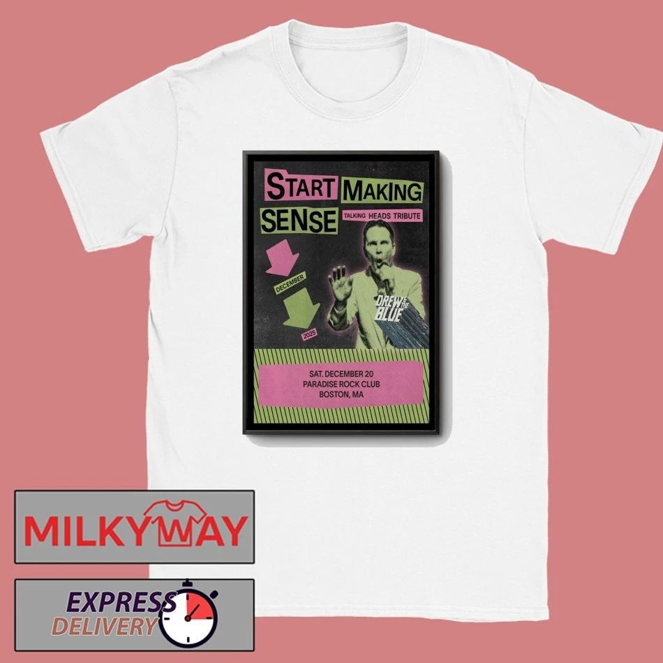 Start Making Sense December 20 2025 Boston MA Poster shirt