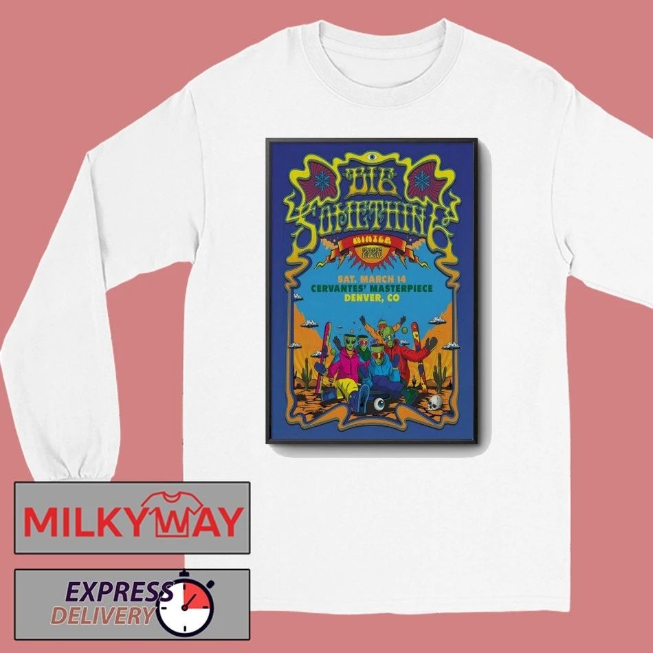Big Something Mar 14 2026 In Denver CO Poster shirt