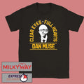 Dan Muse Clear Eyes Shirt