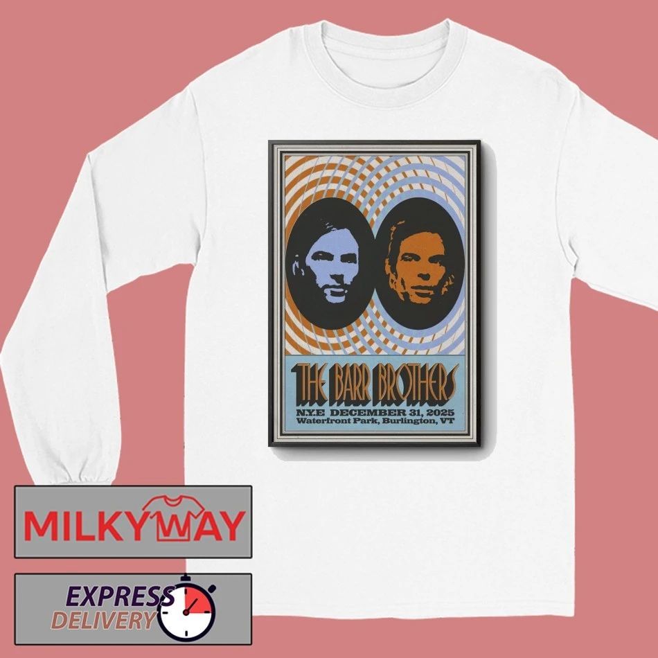 The Barr Brothers In Burlington VT On Dec 31 2025 Poster shirt