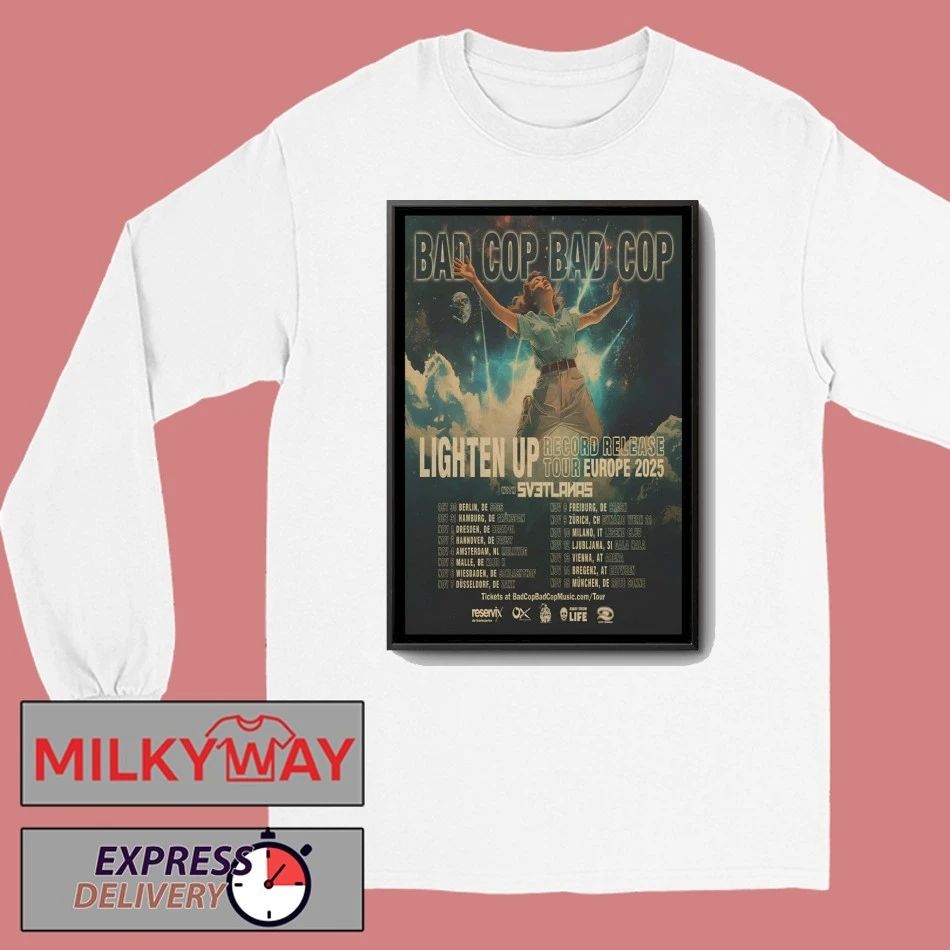 Bad Cop Bad Cop Lighten Up Record Release Tour Europe 2025 Poster shirt