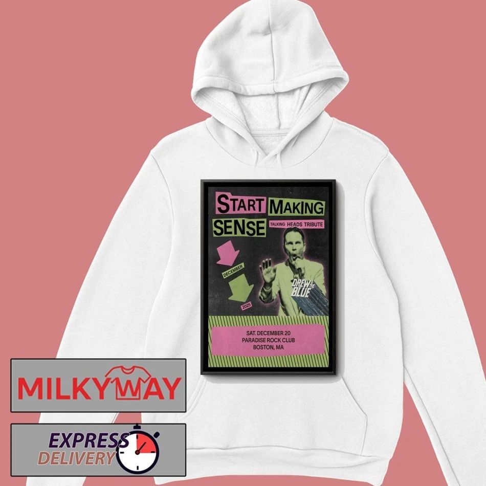Start Making Sense December 20 2025 Boston MA Poster shirt