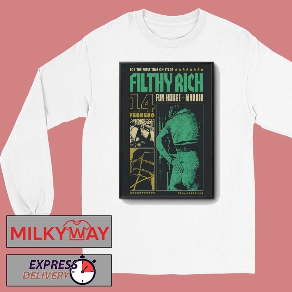 Filthy Rich Feb 14 2026 Madrid Spain Poster shirt