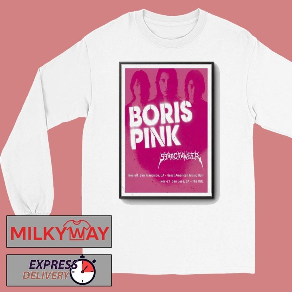 Boris Pink Nov 20 2025 San Francisco CA And Nov 21 2025 San Jose CA Poster shirt