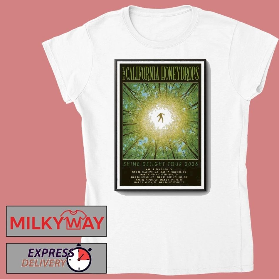 The California Honeydrops Shine Delight Tour Mar 2026 Poster shirt