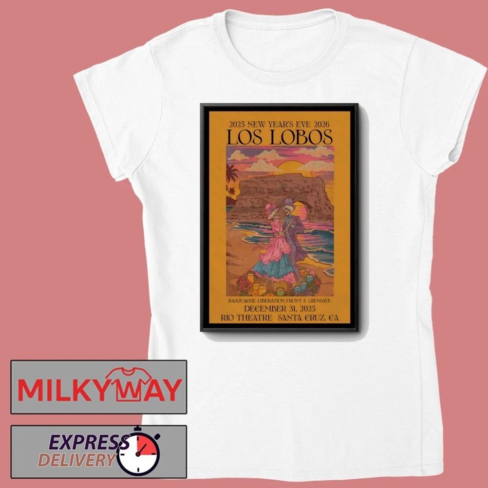 Los Lobos NYE In Santa Cruz CA On Dec 31 2025 Poster shirt