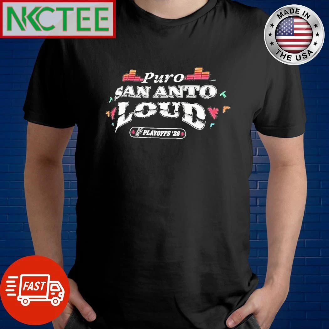 Puro San Antonio Loud 2026 Playoffs San Antonio Spurs Basketball shirt