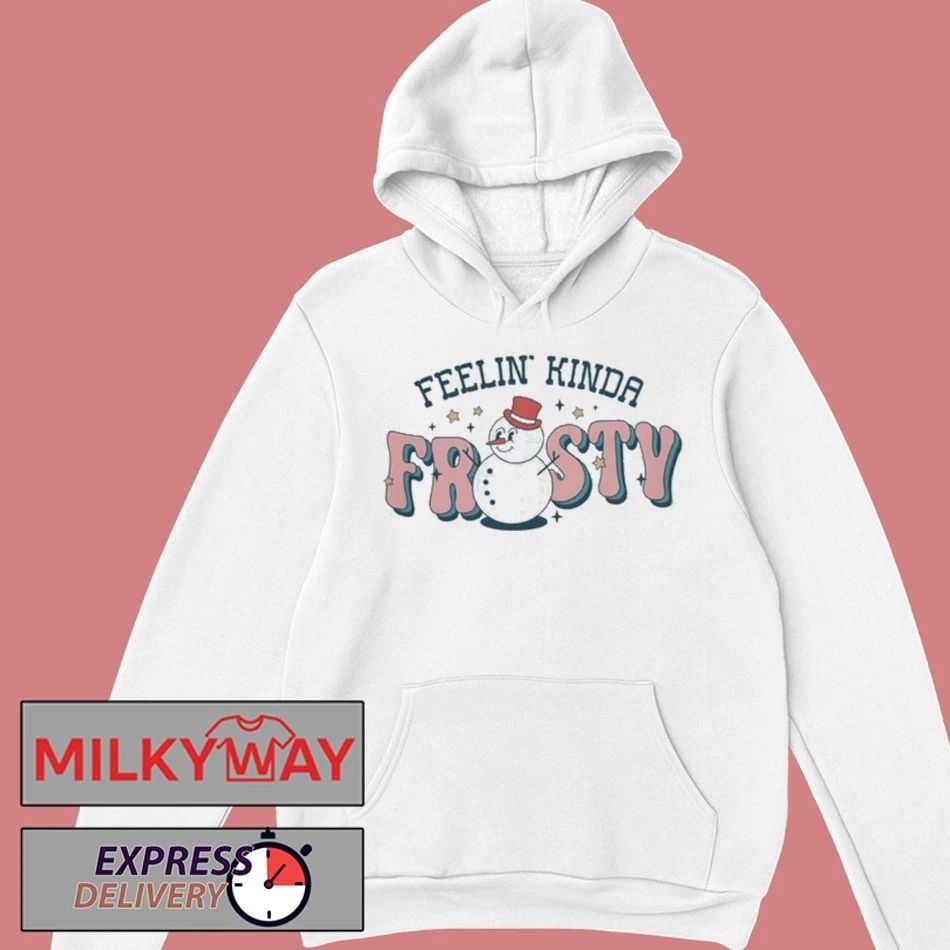 Feelin’ Kinda Frosty shirt