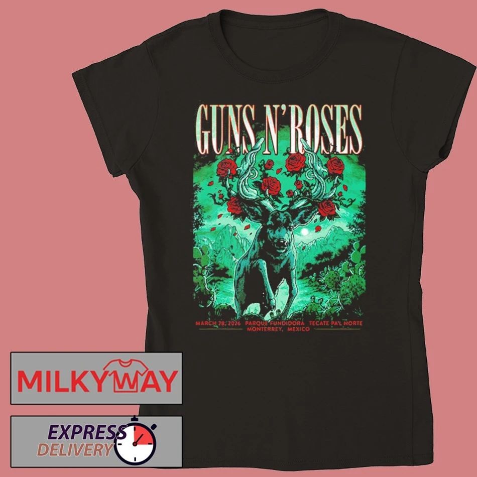 Guns N Roses 2026 World Tour Mexico Poster At Tecate Pal Norte In Monterrey Mexico On March 28 2026 shirt