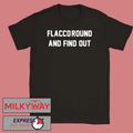 Flacco Round and Find Out Shirt