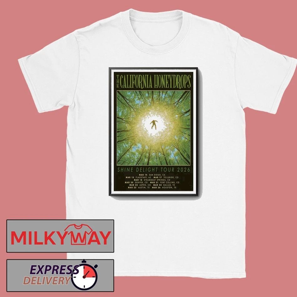 The California Honeydrops Shine Delight Tour Mar 2026 Poster shirt